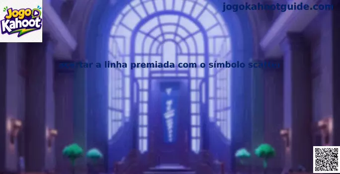 Guia explicativo sobre como acertar a linha premiada com o símbolo scatter no Jogo Kahoot