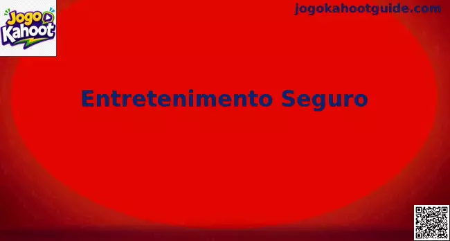 Entretenimento Seguro no Kahoot