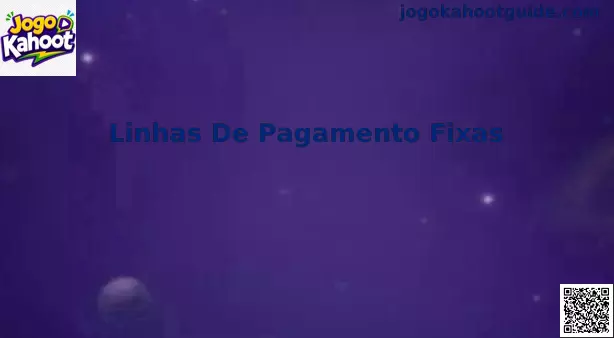 Linhas de Pagamento Fixas